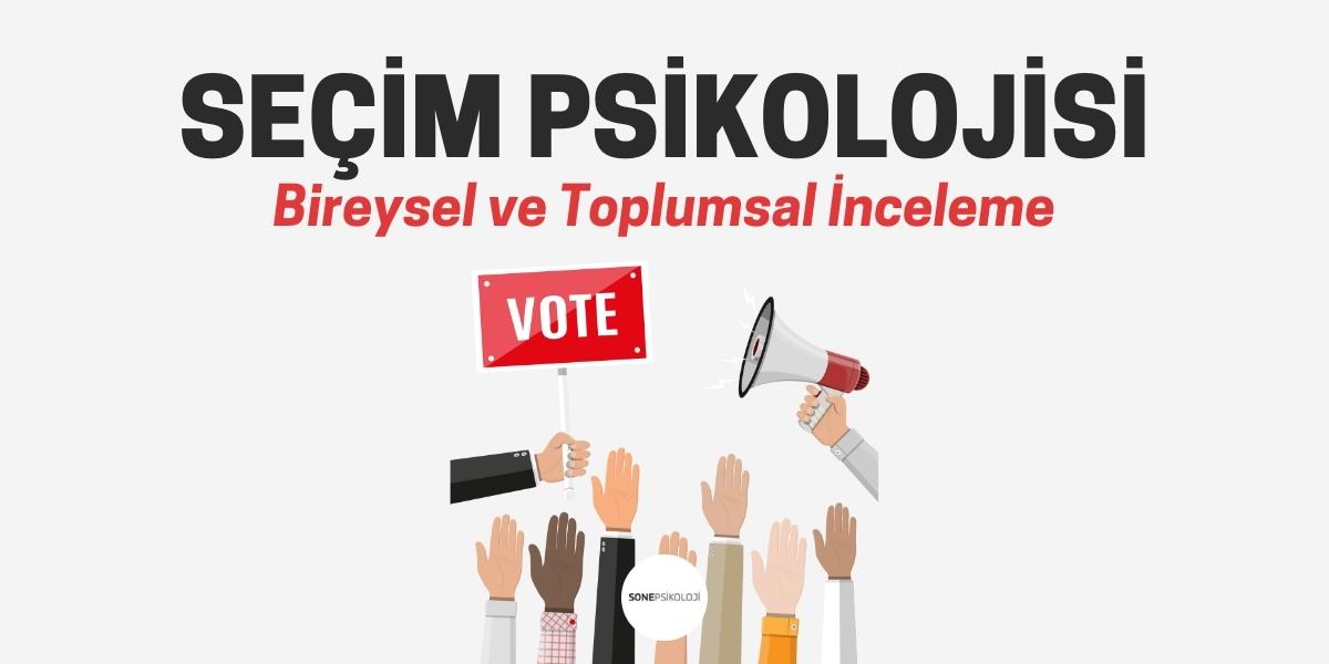 Seçim Psikolojisi ve Etkileri