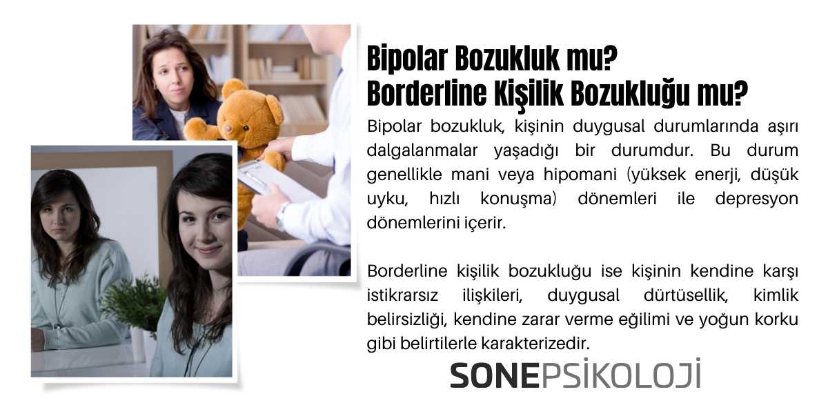 Bipolar Bozukluk mu? Borderline Kişilik Bozukluğu mu?