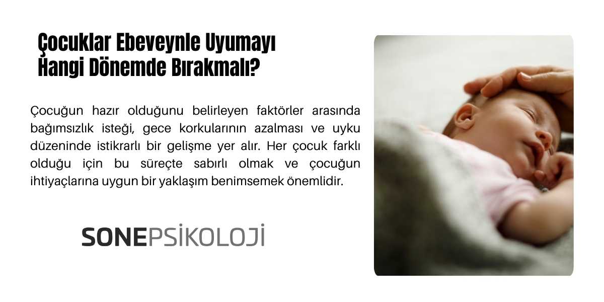 Ebeveynle uyumayı hangi dönemde bırakmalı?
