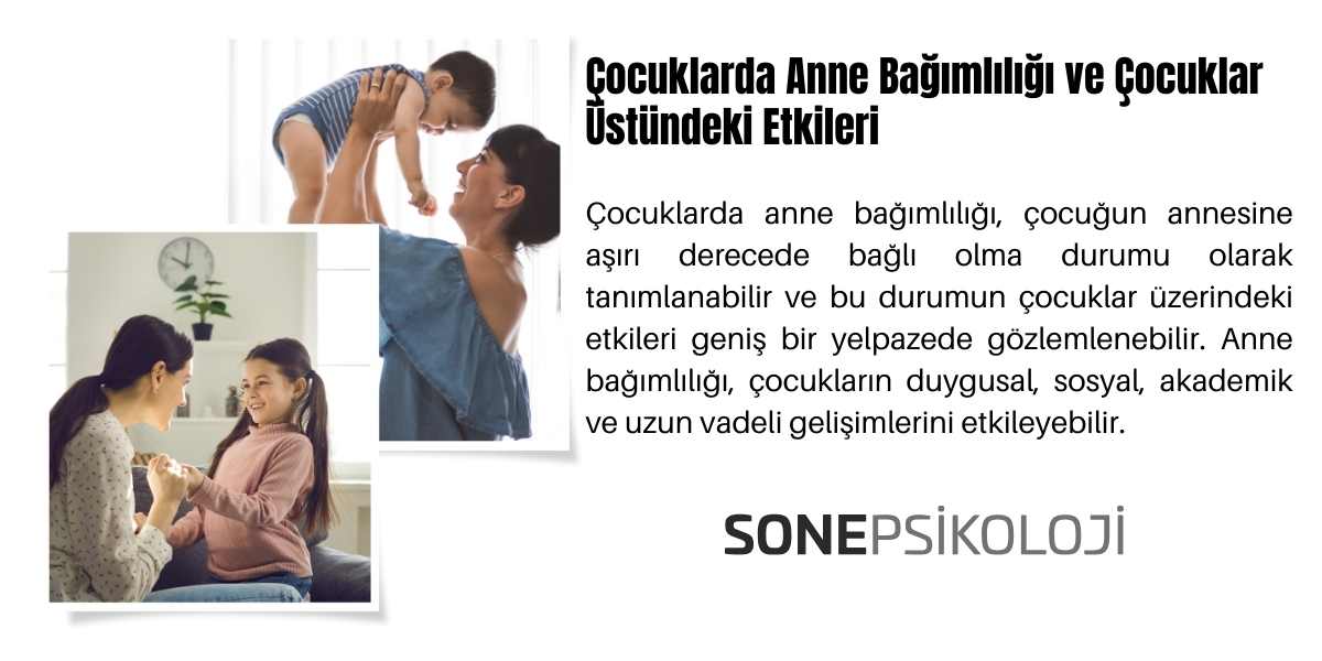 Çocuklarda Anne Bağımlılığı ve Çocuklar Üstündeki Etkileri