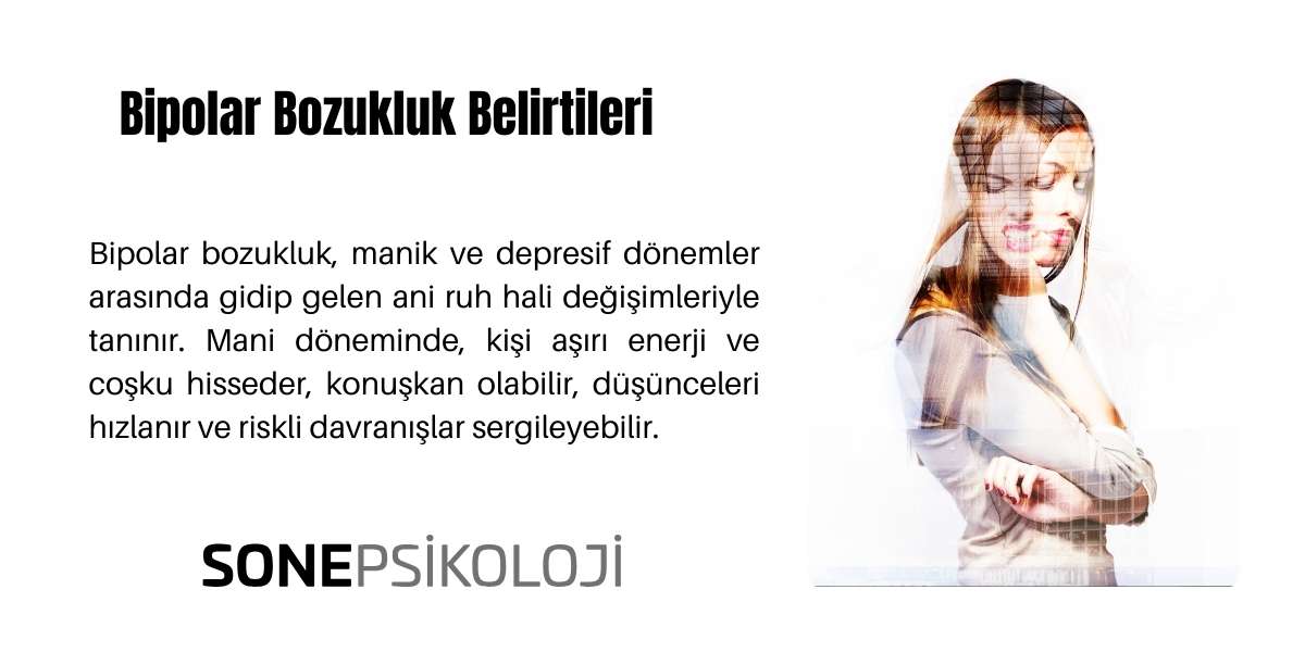 Bipolar bozukluk belirtileri nelerdir