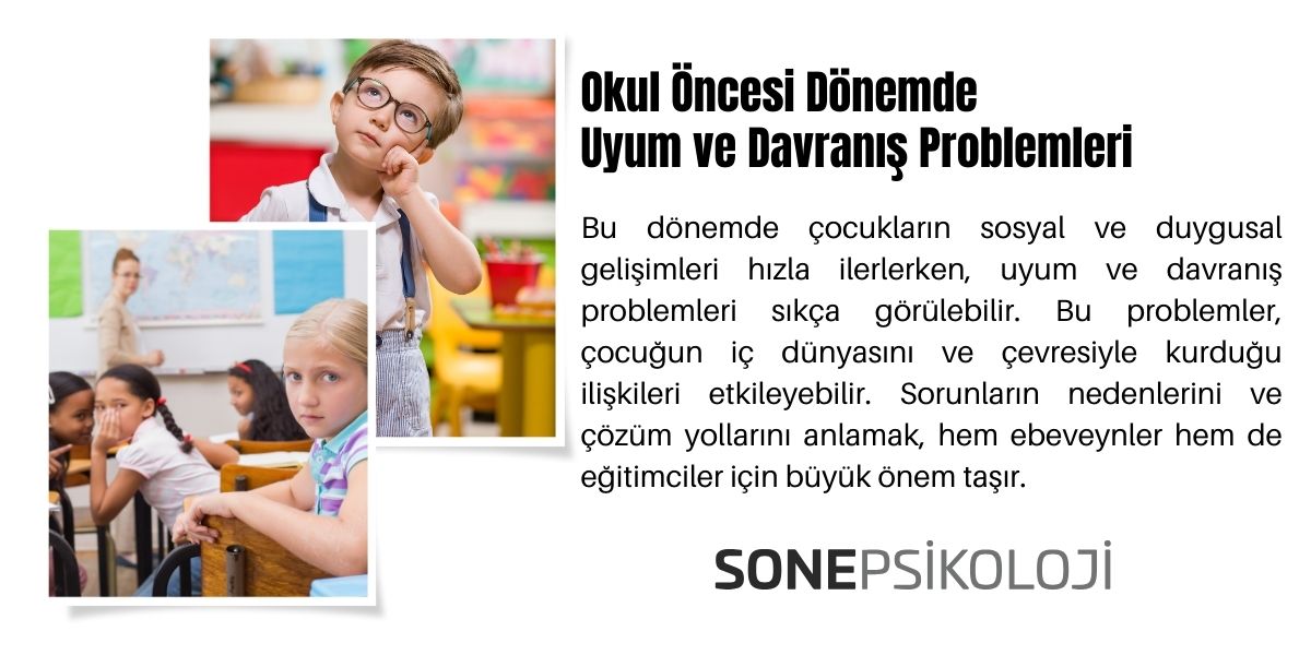 Okul Öncesi Dönemde Uyum ve Davranış Problemleri