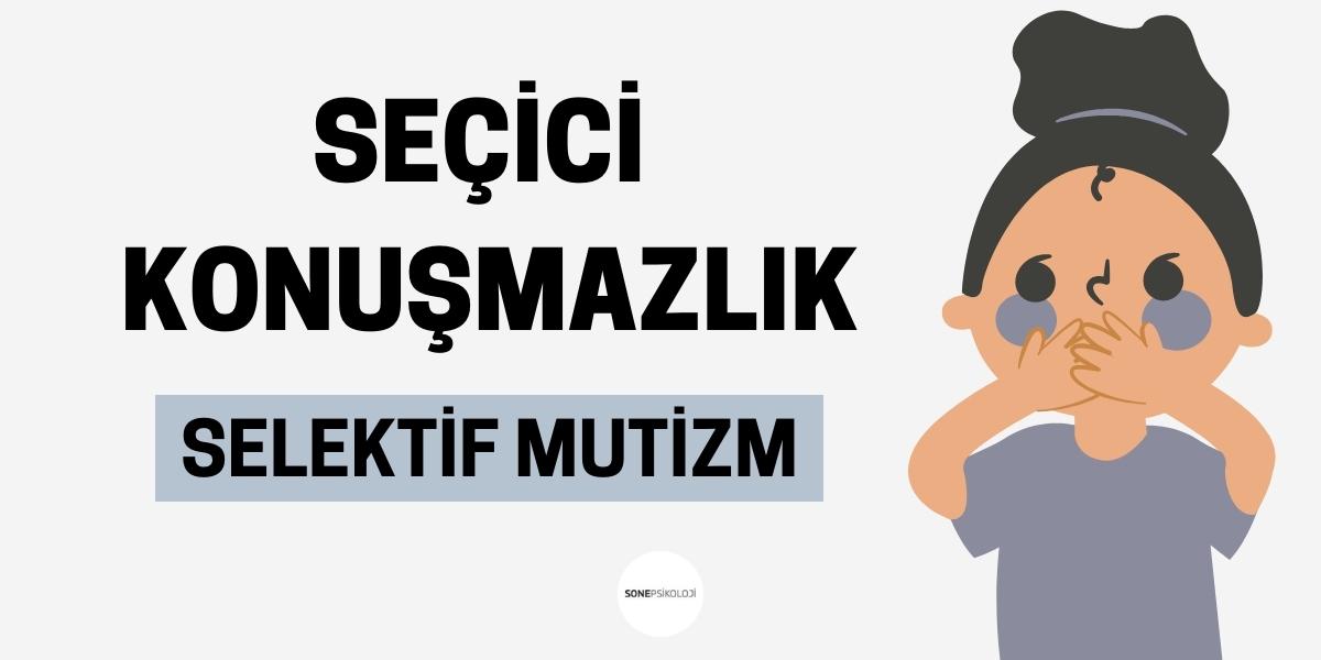 Seçici Konuşmazlık – Selective Mutizm
