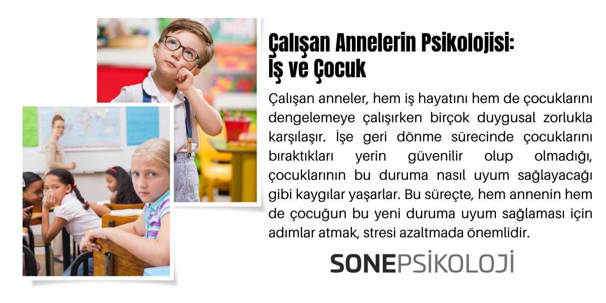 Çalışan Annelerin Psikolojisi: İş ve Çocuk