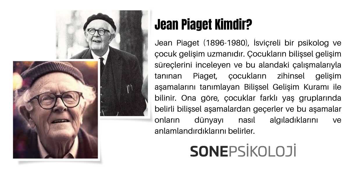 Jean Piaget Kimdir? Bilişsel Gelişim Kuramı Nedir?
